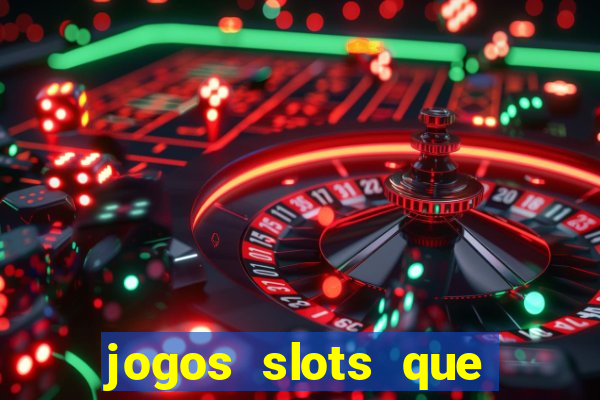 jogos slots que pagam no cadastro